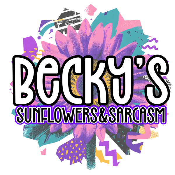 Becky's Sunflowers and Sarcasm Crafts